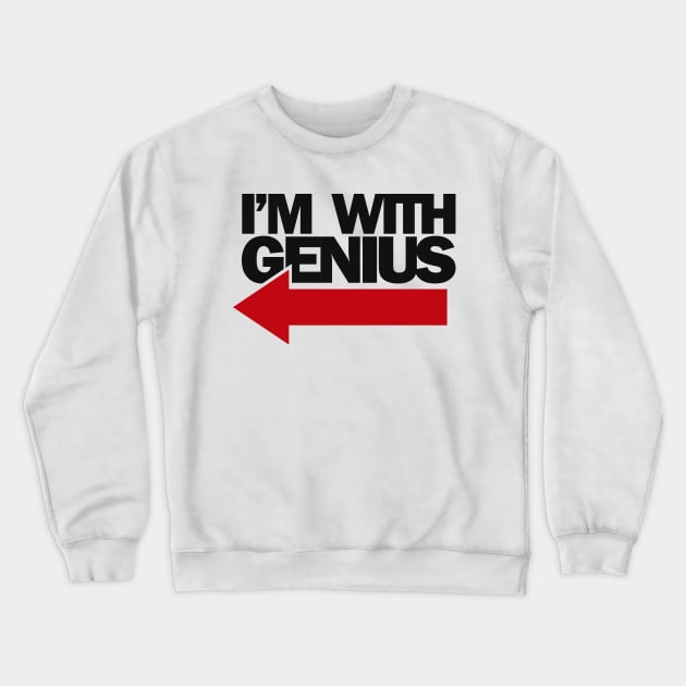 i'm with genius Crewneck Sweatshirt by AsKartongs